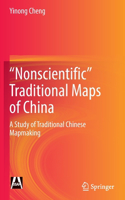 Nonscientific" Traditional Maps of China