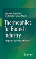 Thermophiles for Biotech Industry