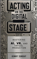 Acting on the Digital Stage