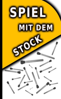 Spiel mit dem Stock