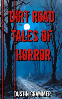 Dirt Road Tales of Horror
