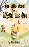 Bee-utiful World of Brystol the Bee