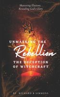 Unmasking the Rebellion