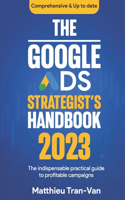 Google Ads Strategist's Handbook 2023