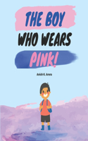 The Boy Who Wears Pink!