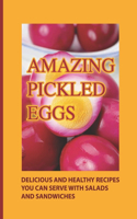 Amazing Pickled Eggs