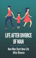 Life After Divorce Of Man