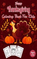 Happy Thanksgiving Coloring Book For Kids Ages 8-12: Thanksgiving Coloring Pages With Gratitude Drawing Prompts For Children!.Vol-1