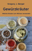 Gewürzkräuter: Welche Kräuter zum Würzen verwenden