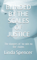 Blinded by the Scales of Justice