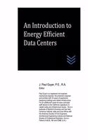 Introduction to Energy Efficient Data Centers