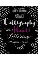 Alphabet Calligraphy and Hand Lettering Practice Book: Calligraphy Lettering Workbook Teaching Cursive Handwriting Art