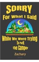 Sorry For What I Said While We Were Trying To Park The Camper Zachary Journal