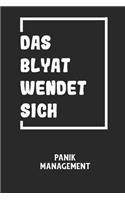 DAS BLYAT WENDET SICH - Panik Management: Arbeitsbuch, um seine Angst oder Panik zu verstehen und in den Griff zu bekommen.
