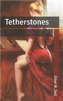 Tetherstones