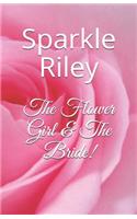 The Flower Girl & The Bride!