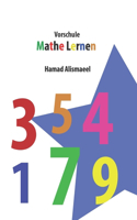 Vorschule: Mathe Lernen: Lerne Rechnen für die kleinen.(Mathe Lernen)