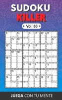 Juega con tu mente: SUDOKU KILLER Vol. 30: Colección de 100 diferentes Sudokus Killer para Adultos - Fáciles y Avanzados - Ideales para Aumentar la Memoria y la Lógica 