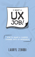 I want a UX job!