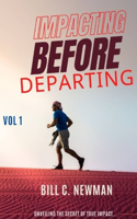 Impacting Before Departing Volume 1