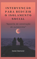Intervenção Para Reduzir O Isolamento Social