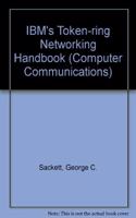 IBM's Token-ring Networking Handbook (Computer Communications S.)