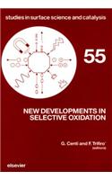 New Developments in Selective Oxidation: (Studies in Surface Science and Catalysis)