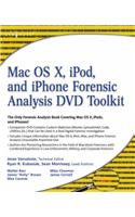 Mac OS X, iPod, and Iphone Forensic Analysis DVD Toolkit