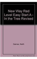 New Way Red Level Easy Start A - In the Tree Revised