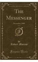 The Messenger, Vol. 6: December, 1909 (Classic Reprint)