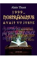 1999... Nostradamus avait vu juste: les synchronicités à l'oeuvre