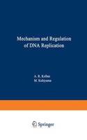 Mechanism and Regulation of DNA Replication