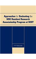 Approaches for Evaluating the NRC Resident Research Associateship Program at Nist