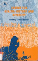 Caring for Health: History and Diversity (Health & Disease S.)