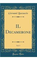 IL Decamerone, Vol. 5 (Classic Reprint)