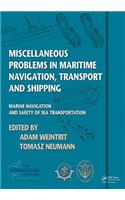 Miscellaneous Problems in Maritime Navigation, Transport and Shipping