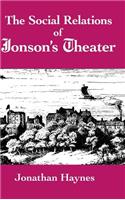 The Social Relations of Jonson's Theater