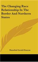 The Changing Race Relationship In The Border And Northern States