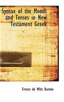 Syntax of the Moods and Tenses in New Testament Greek: (English)