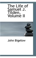 The Life of Samuel J. Tilden, Volume II