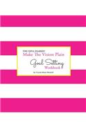 Diva Diaries(R) Make The Vision Plain Goal Setting Workbook