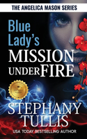 Blue Lady's Mission Under Fire