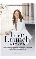The Live Launch Method