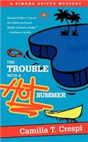 The Trouble with a Hot Summer: A Simona Griffo Mystery(English)
