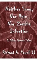 Neither Snow, Nor Rain, Nor Zombie Infection