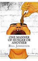 One Manner of Hunger or Another