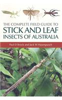 The Complete Field Guide to Stick and Leaf Insects of Australia