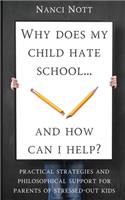 Why does my child hate school... and how can I help?