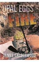 Opal Eggs Of Fire