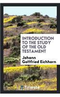 Introduction to the Study of the Old Testament